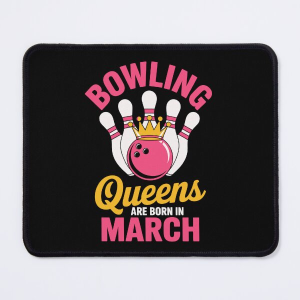 Item preview, Bowling Queens Born in March designed and sold by jkrphoto.