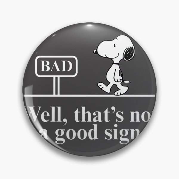 Item preview, Snoopy Well Thats Not A Good Sign | Perfect Gift For You And Friends designed and sold by CoBBoDEsiGN.
