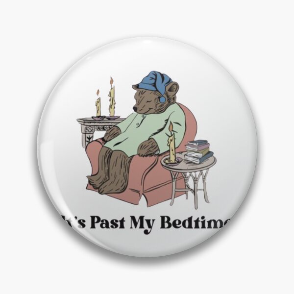Item preview, It's Past My Bedtime – Funny Sleepy Bear designed and sold by roartusa.