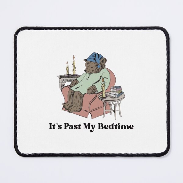 Item preview, It's Past My Bedtime – Funny Sleepy Bear designed and sold by roartusa.