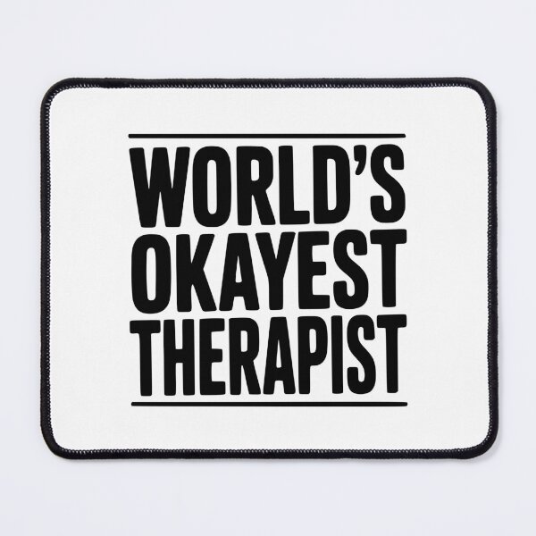 Item preview, World's Okayest Therapist designed and sold by Frank Ring.