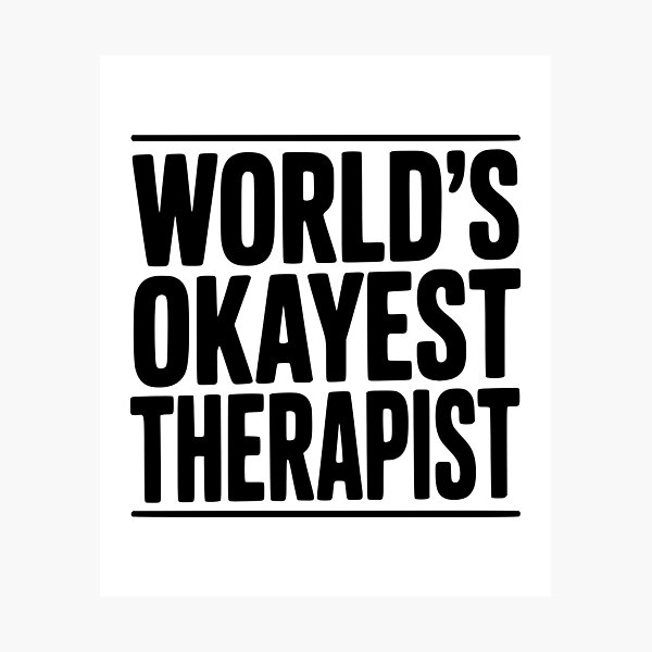 Item preview, World's Okayest Therapist designed and sold by Frank Ring.