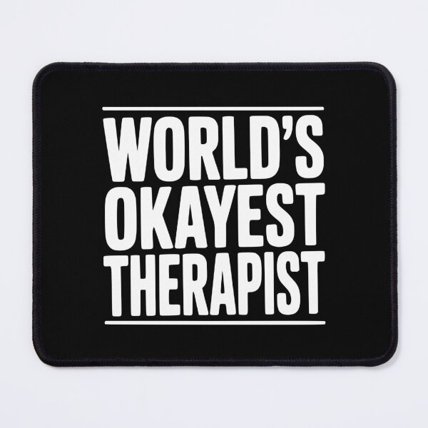 Item preview, World's Okayest Therapist designed and sold by Frank Ring.