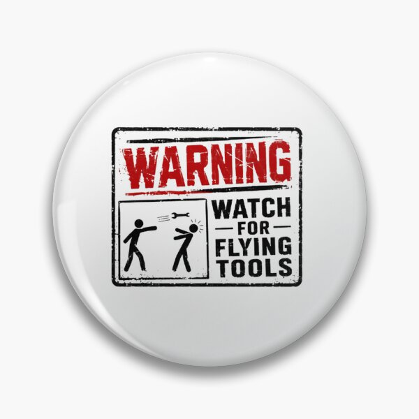 Item preview, Warning Watch For Flying Tools Mechanic Handyman Workshop Humor designed and sold by SkeletonsDanger.