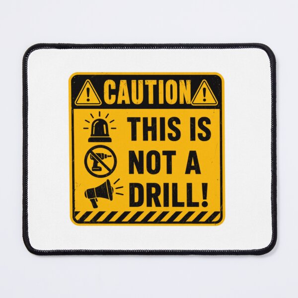 Item preview, Caution This Is Not A Drill Funny Emergency Warning Meme designed and sold by SkeletonsDanger.