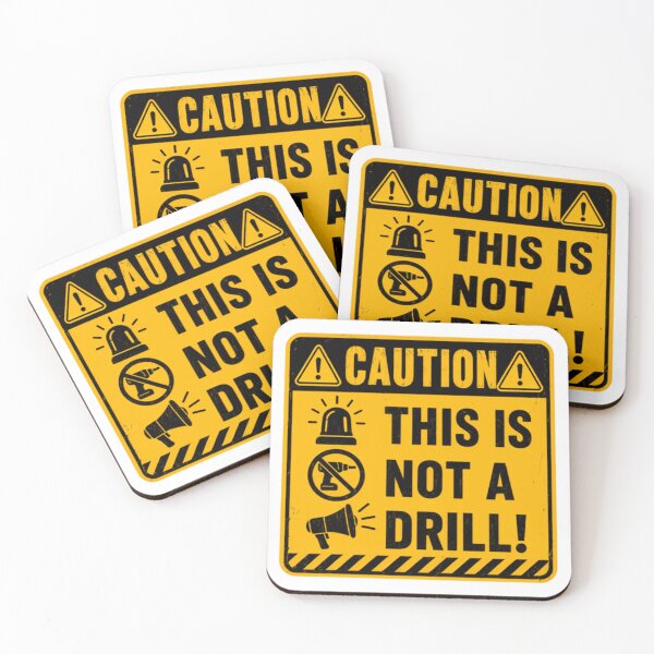 Item preview, Caution This Is Not A Drill Funny Emergency Warning Meme designed and sold by SkeletonsDanger.