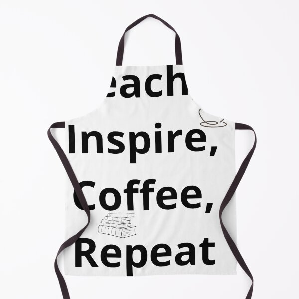 Item preview, Teach Inspire Coffee Repeat Teacher Life Quote designed and sold by Med-BSSFD.