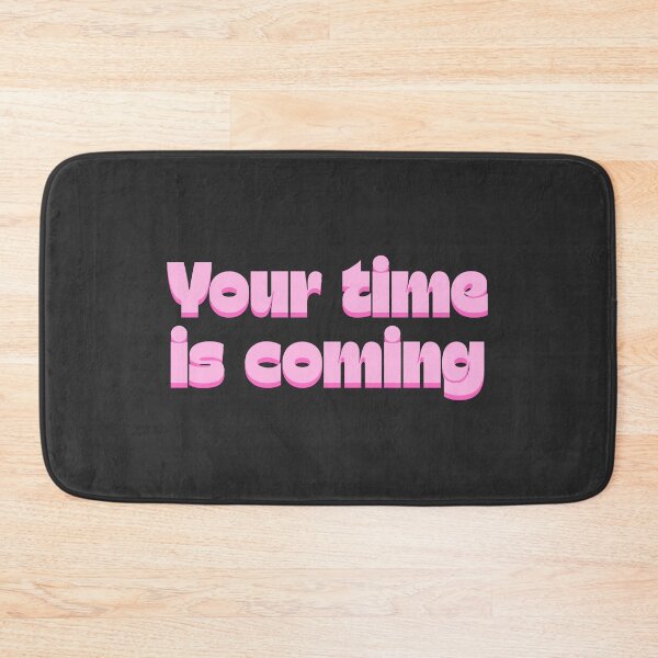 Item preview, Your Time Is Coming Motivational Quote designed and sold by jianina-alondra.