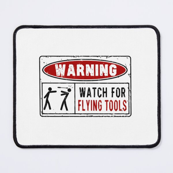 Item preview, Warning Watch For Flying Tools Mechanic Handyman Workshop designed and sold by SkeletonsDanger.