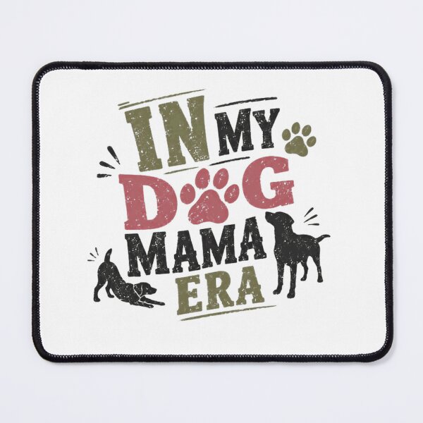 Item preview, In My Dog Mama Era Dog Mom Pet Parent designed and sold by SkeletonsDanger.