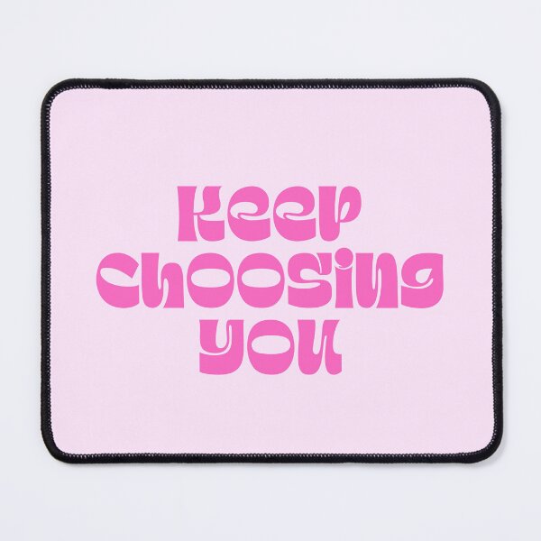 Item preview, Keep Choosing You Pink Self Love Quote designed and sold by jianina-alondra.