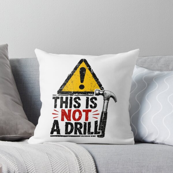 Item preview, This Is Not A Drill Handyman Construction Worker Pun Humor designed and sold by SkeletonsDanger.