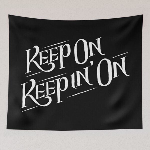 Item preview, Keep on keepin on  designed and sold by Kerry Pritchard.