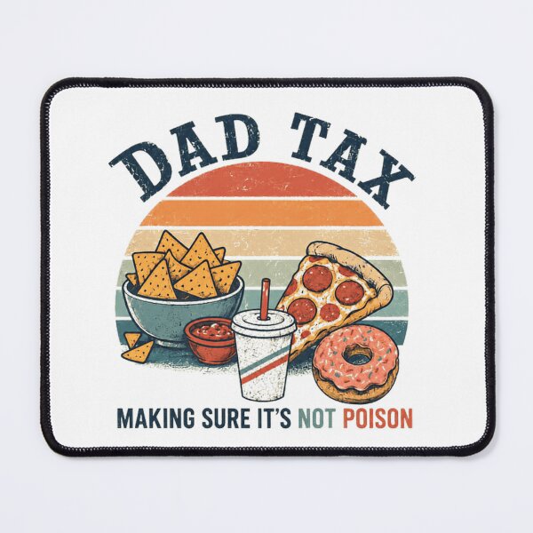 Item preview, Dad Tax Making Sure It's Not Poison Funny Dad Father designed and sold by SkeletonsDanger.
