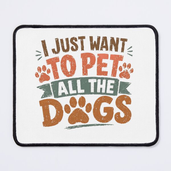 Item preview, I Just Want To Pet All The Dogs Dog Lover Pet Owner Canine designed and sold by SkeletonsDanger.