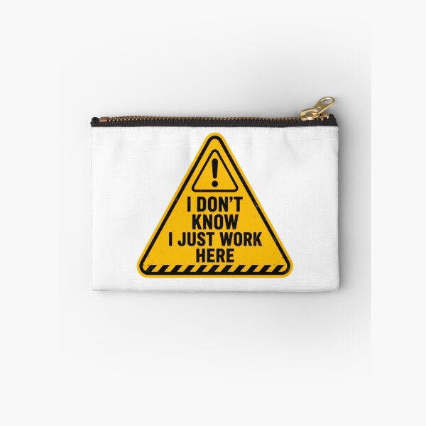 Item preview, I Don't Know I Just Work Here Funny Workplace Employee Quote designed and sold by SkeletonsDanger.