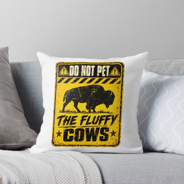Item preview, Do Not Pet The Fluffy Cows Buffalo Bison Wildlife National Park Funny designed and sold by SkeletonsDanger.