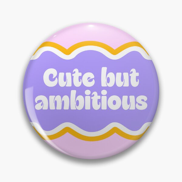 Item preview, Cute But Ambitious Girly Motivational Quote designed and sold by jianina-alondra.