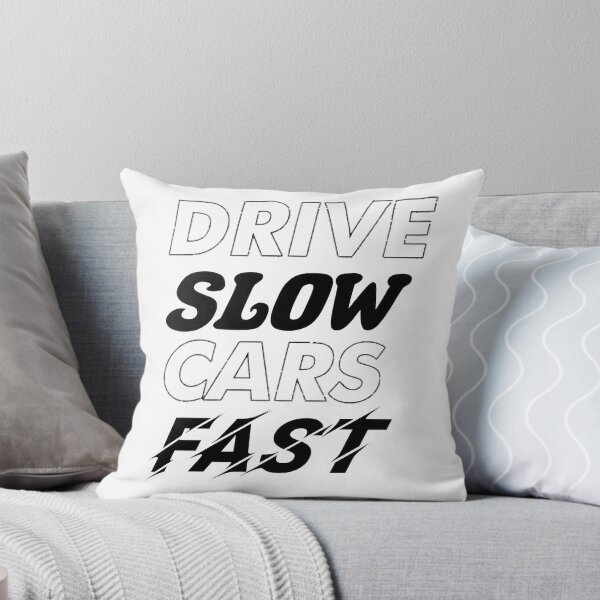 Item preview, Drive Slow Cars Fast - Funny Car Enthusiast & Petrolhead Design | ⭐⭐⭐⭐⭐ designed and sold by LUIS ALBERTO LARA.