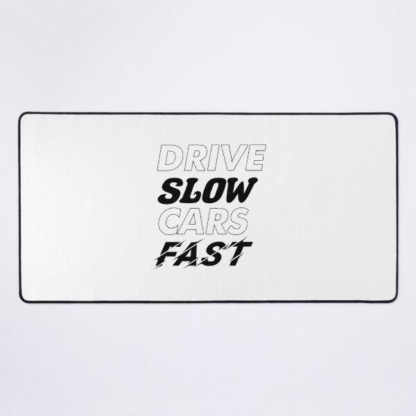 Item preview, Drive Slow Cars Fast - Funny Car Enthusiast & Petrolhead Design | ⭐⭐⭐⭐⭐ designed and sold by LUIS ALBERTO LARA.