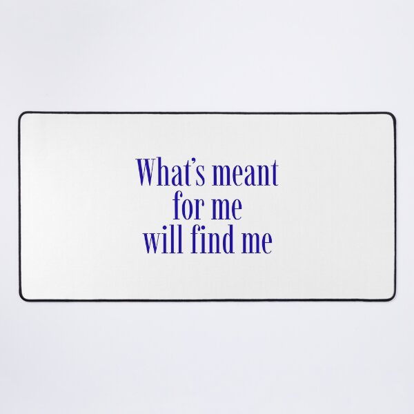 Item preview, What's Meant for Me Manifestation Quote designed and sold by jianina-alondra.