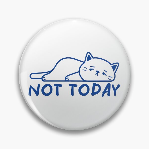 Item preview, Tired Cat Not Today Quote designed and sold by OlyvieArt.