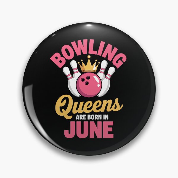 Item preview, Bowling Queens Born in June designed and sold by jkrphoto.