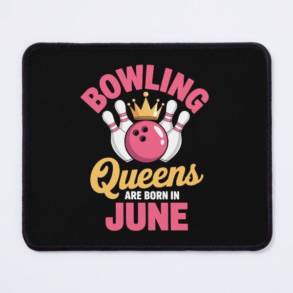 Item preview, Bowling Queens Born in June designed and sold by jkrphoto.