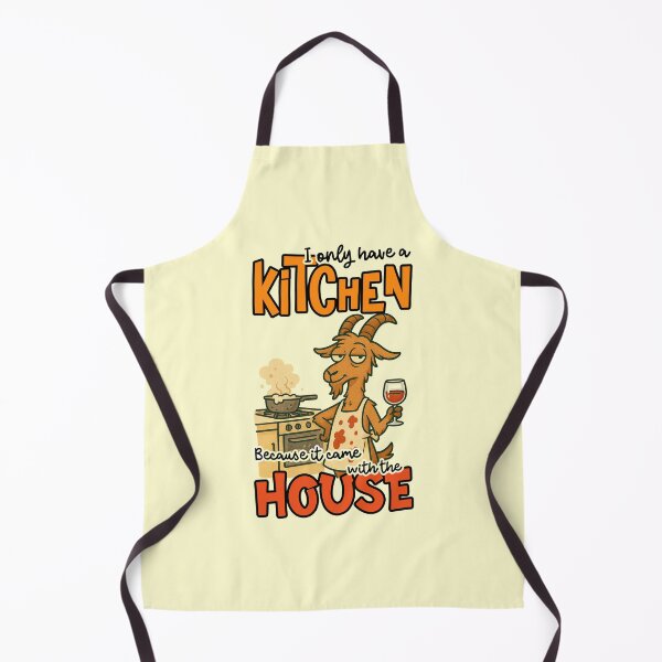 Item preview, I Only Have A Kitchen Because It Came With The House Funny Goat Wine Quote designed and sold by NookMerch97 .