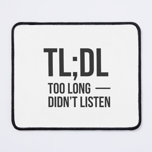 Item preview, TL;DL Too long, didn't listen - For AI lovers designed and sold by GoMyms.