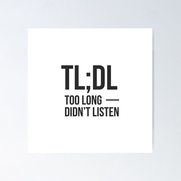 Item preview, TL;DL Too long, didn't listen - For AI lovers designed and sold by GoMyms.