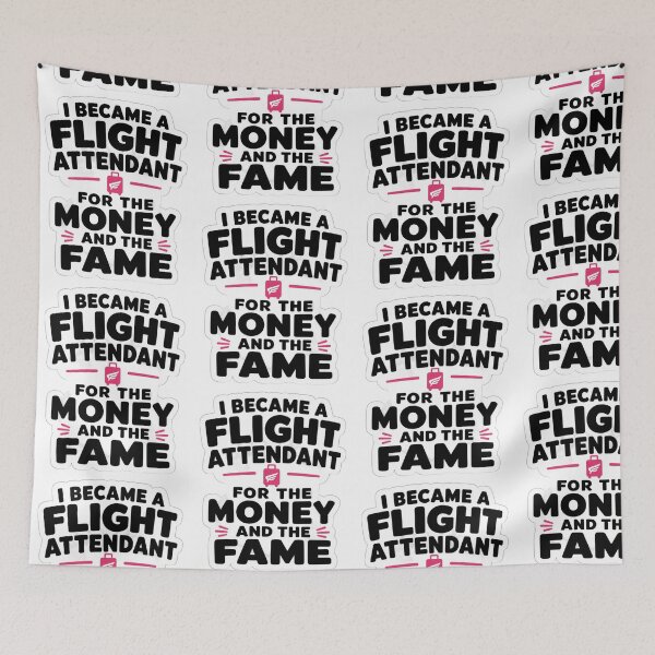 Item preview, I Became A Flight Attendant For The Money And The Fame Funny Cabin Crew Sarcastic Quote designed and sold by raedattia.