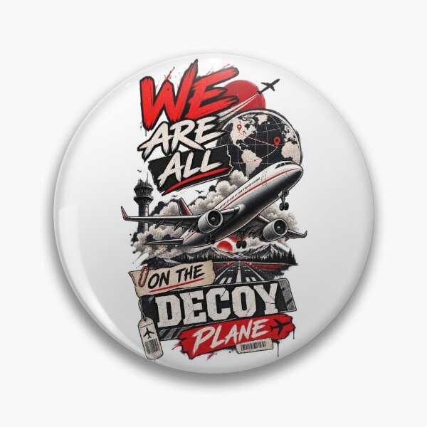 Item preview, We Are All On The Decoy Plane designed and sold by CirceRavens.