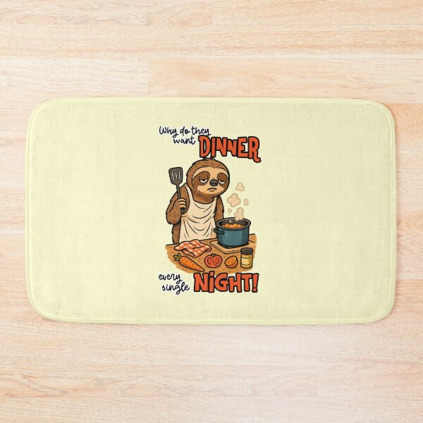 Item preview, Why Do They Want Dinner Every Single Night Funny Sloth Chef Quote designed and sold by nookmerch97.