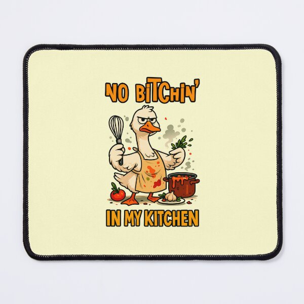 Item preview, No Bitchin In My Kitchen Funny Angry Duck Chef Cooking Quote designed and sold by NookMerch97 .
