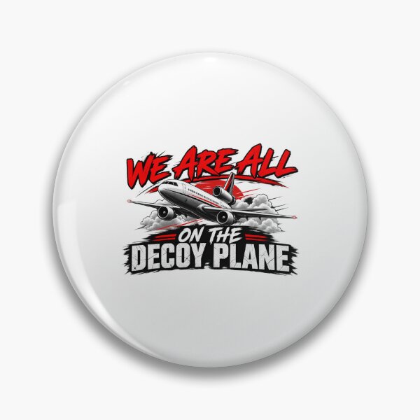 Item preview, We Are All On The Decoy Plane designed and sold by CirceRavens.