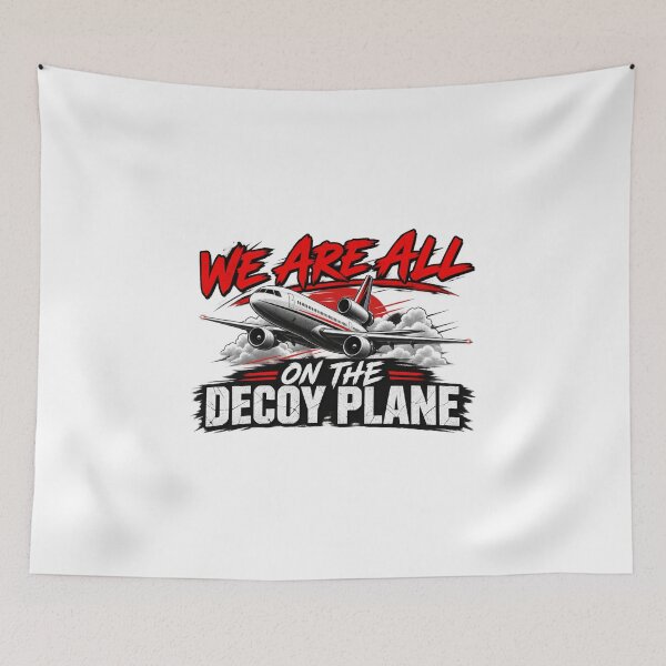 Item preview, We Are All On The Decoy Plane designed and sold by CirceRavens.