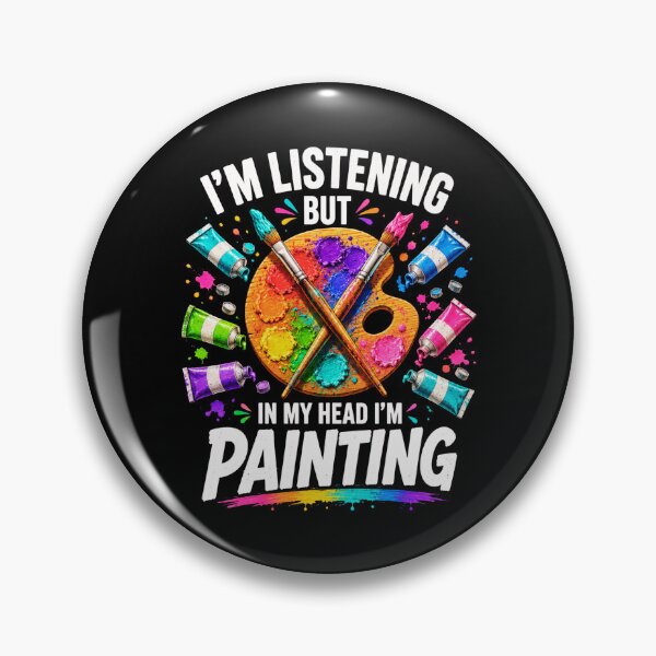 Item preview, painting I’m Listening But In My Head I’m Painting Art designed and sold by ROUX-ART.