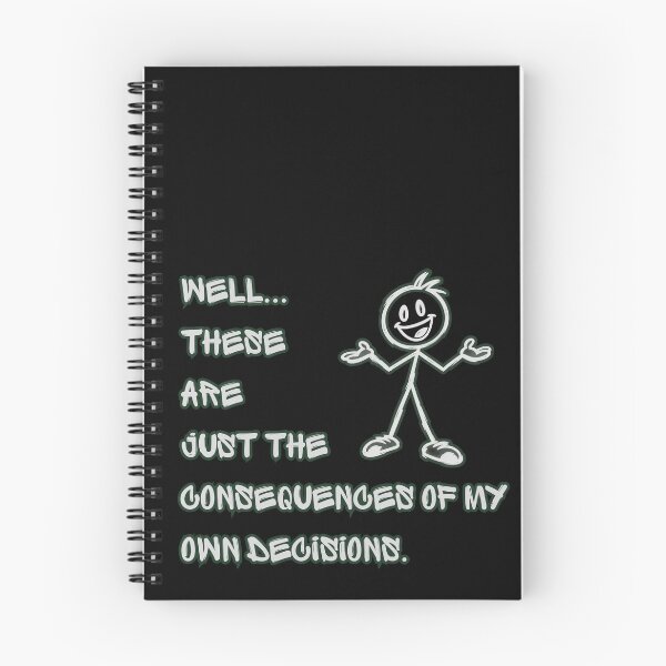Item preview, Consequences of My Own Decisions Funny Life Quote designed and sold by DreamLayerStudio.