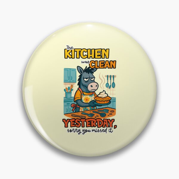 Item preview, The Kitchen Was Clean Yesterday Sorry You Missed It Funny Donkey Baker Quote designed and sold by nookmerch97.