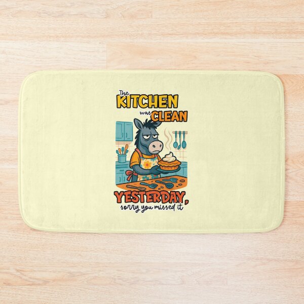 Item preview, The Kitchen Was Clean Yesterday Sorry You Missed It Funny Donkey Baker Quote designed and sold by NookMerch97 .