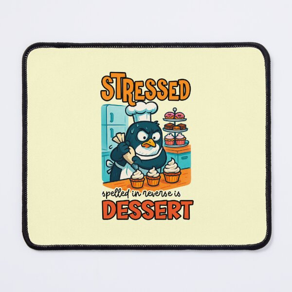 Item preview, Stressed Spelled In Reverse Is Dessert Funny Penguin Baker Pastry Chef Quote designed and sold by nookmerch97.