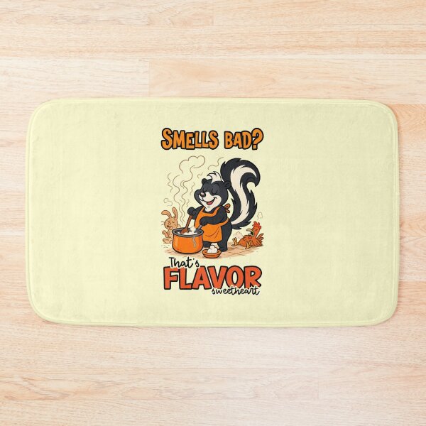 Item preview, Smells Bad Thats Flavor Sweetheart Funny Skunk Chef Cooking Fail Quote designed and sold by NookMerch97 .