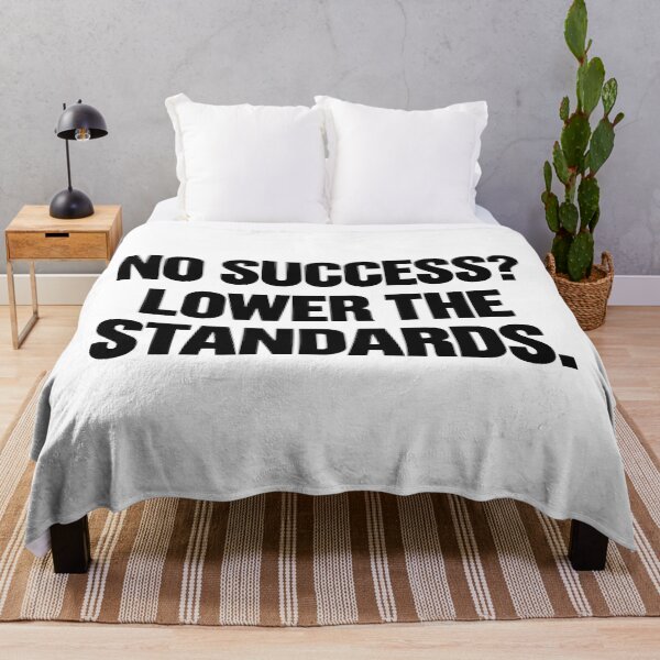 Artikelvorschau, No Success? Lower the Standards – Funny Quote entworfen und verkauft von Mavriboy.