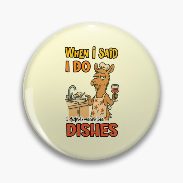 Item preview, When I Said I Do I Didnt Mean The Dishes Funny Llama Wine Quote designed and sold by nookmerch97.