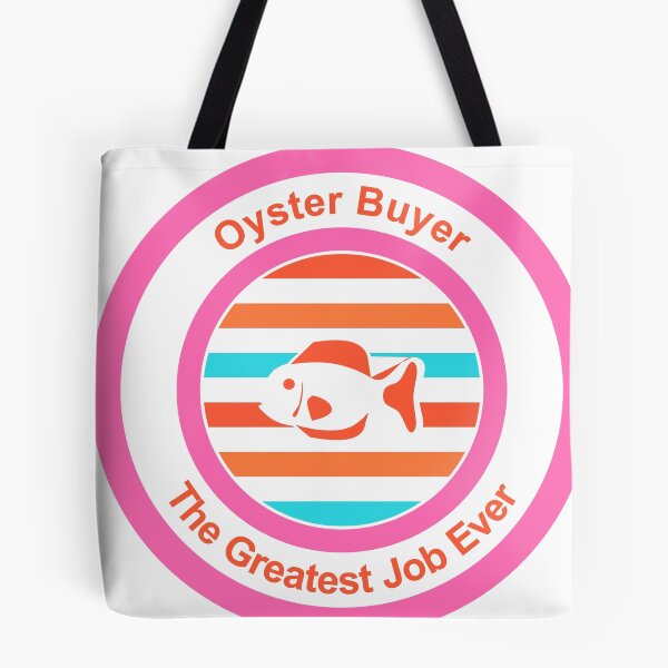 Item preview, Oyster Buyer The Greatest Job Ever designed and sold by TheIconSmith.