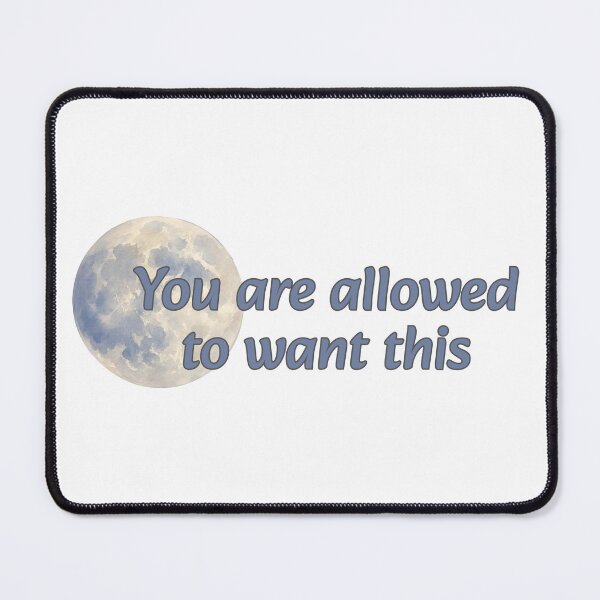 Item preview, You are Allowed to Want This -- Moon designed and sold by Maria is Loud.