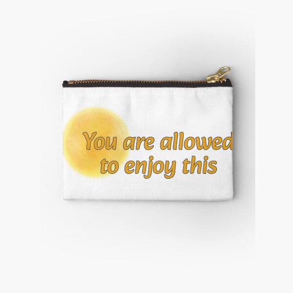 Item preview, You are Allowed to Enjoy This -- Sun designed and sold by Maria is Loud.