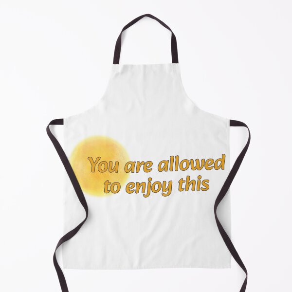 Item preview, You are Allowed to Enjoy This -- Sun designed and sold by Maria is Loud.