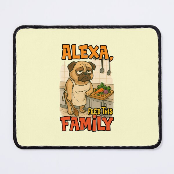 Item preview, Alexa Feed This Family Funny Pug Dog Chef Cooking Fatigue Quote designed and sold by nookmerch97.
